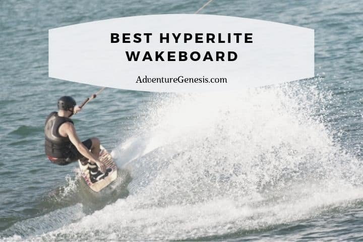 Best Hyperlite Wakeboard