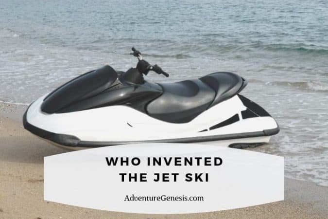 Who and When Invented the Jet Ski (HISTORY) - Adventure Genesis