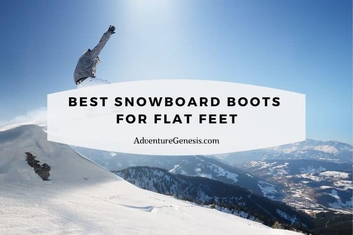 Best Snowboard Boots for Flat Feet