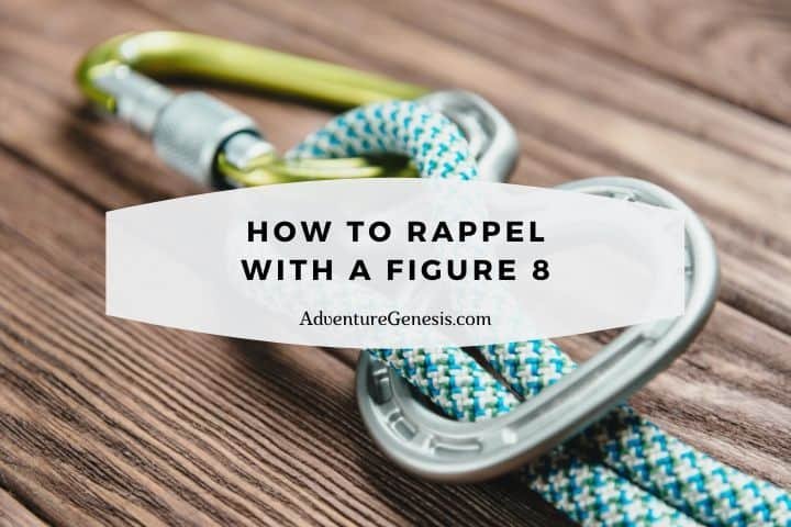 How to Rappel with a Figure 8
